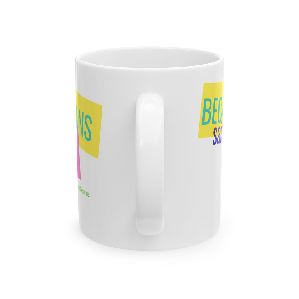 Because God Said I Can Ceramic Mug — Inspirational Christian Coffee Cup
