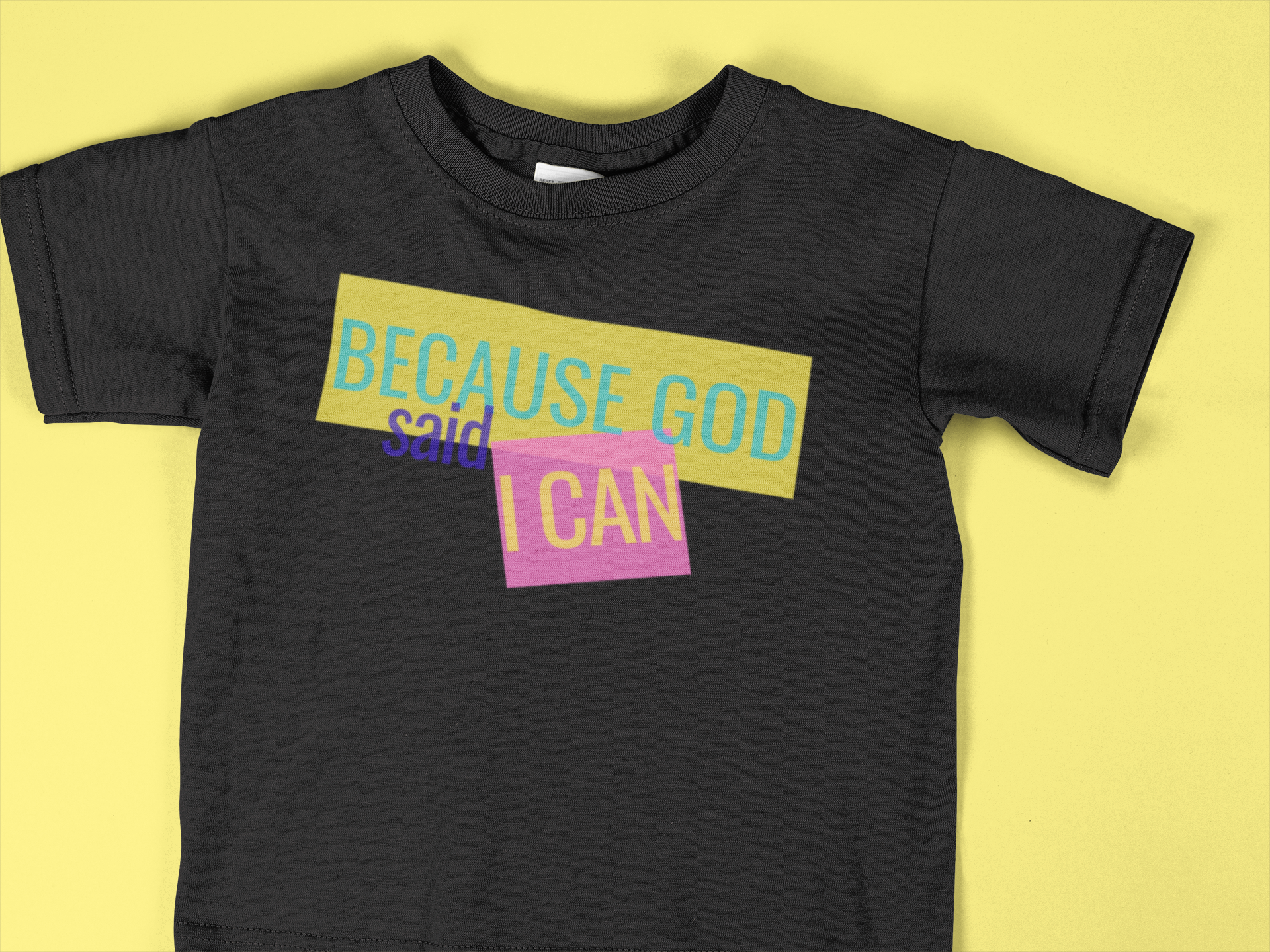 Because God Said I Can Kids Unisex T-Shirt